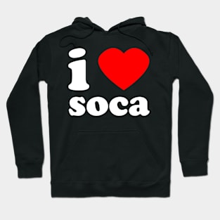 I Love Soca | Trini Music | I Love Trinidad And Tobago | Trinidad Slang Hoodie